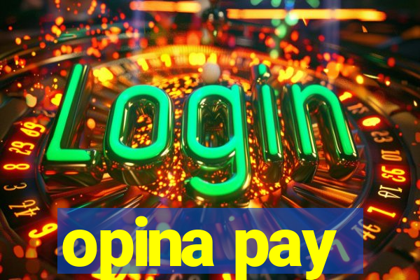 opina pay